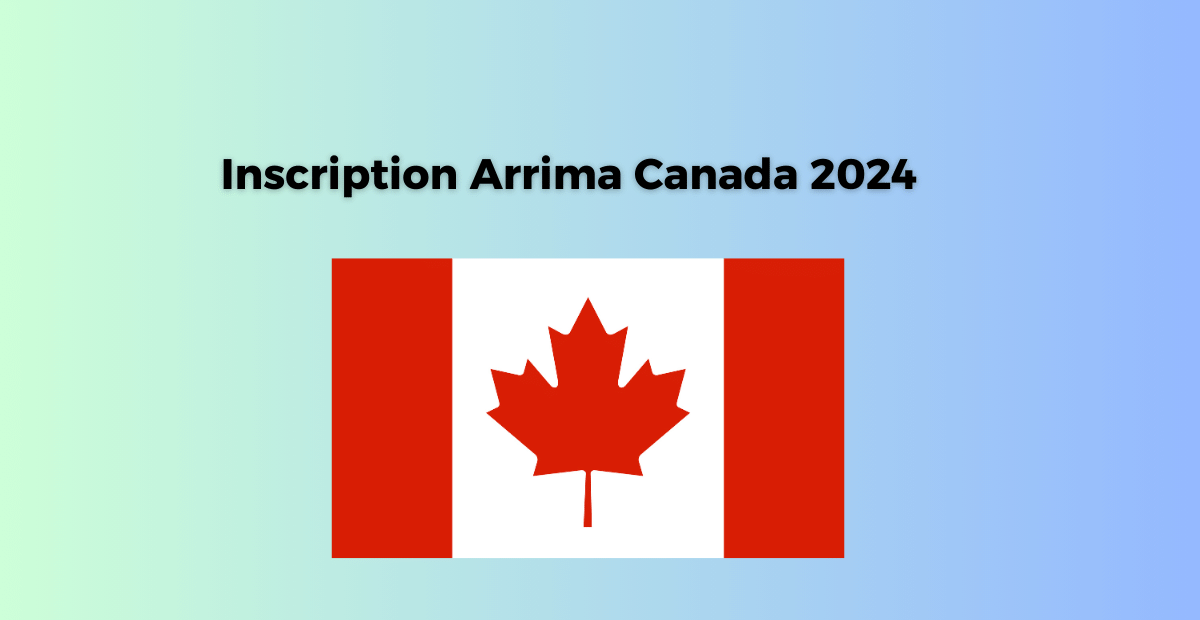 Inscription Arrima Canada 2024 Bourse d'études , travail et